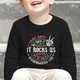 Some Days We Rock It Kindergarten Life Back To School Graphic Toddler Long Sleeve Tee Some Days We Rock It Kindergarten Life Back To School Graphic Toddler Long Sleeve Tee