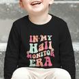 In My Hall Monitor Era School Student Back To School Groovy Graphic Toddler Long Sleeve Tee In My Hall Monitor Era School Student Back To School Groovy Graphic Toddler Long Sleeve Tee
