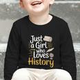 Just a Girl Who Loves History Cute Back To School Kids Girls Graphic Toddler Long Sleeve Tee Just a Girl Who Loves History Cute Back To School Kids Girls Graphic Toddler Long Sleeve Tee