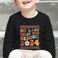 My Last First Day Senior 2024 Back To School Class Of 2024 Graphic Toddler Long Sleeve Tee