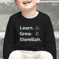 Learn Grow Bismillah – Islamic Back To School Graphic Toddler Long Sleeve Tee