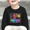 Look Out 5th Grade Here I Come Fifth Grade Back To School Graphic Toddler Long Sleeve Tee Look Out 5th Grade Here I Come Fifth Grade Back To School Graphic Toddler Long Sleeve Tee