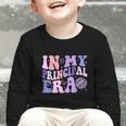 In My Principal Era Groovy School Headmaster Back To School Graphic Toddler Long Sleeve Tee In My Principal Era Groovy School Headmaster Back To School Graphic Toddler Long Sleeve Tee