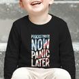 Procrastinate Now Panic Later Back To School Graphic Toddler Long Sleeve Tee Procrastinate Now Panic Later Back To School Graphic Toddler Long Sleeve Tee