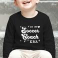 Retro In My Soccer Coach Era Back To School Graphic Toddler Long Sleeve Tee