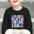 In My Sixth Grade Era Cool 6th Grade Tie Dye Back To School Graphic Toddler Long Sleeve Tee In My Sixth Grade Era Cool 6th Grade Tie Dye Back To School Graphic Toddler Long Sleeve Tee