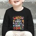 Watch Out First Grade Here I Come Back To School Learner Graphic Toddler Long Sleeve Tee Watch Out First Grade Here I Come Back To School Learner Graphic Toddler Long Sleeve Tee