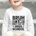 Bruh It's My First Day Of High School Back To School Graphic Toddler Long Sleeve Tee Bruh It's My First Day Of High School Back To School Graphic Toddler Long Sleeve Tee