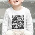 I Love It When My Kids Go Back To School Graphic Toddler Long Sleeve Tee I Love It When My Kids Go Back To School Graphic Toddler Long Sleeve Tee