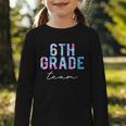 6th Grade Team Tie Dye Back To School First Day Of School Graphic Toddler Long Sleeve Tee