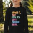 Admit It You Low Key Love Science Bruh Back To School Teens Graphic Toddler Long Sleeve Tee Admit It You Low Key Love Science Bruh Back To School Teens Graphic Toddler Long Sleeve Tee