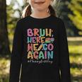 Back To School First Day Of School Bruh Here We Go Again Bro Graphic Toddler Long Sleeve Tee