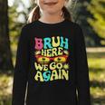 Bro First Day Of School Back To School Bruh Here We Go Again Graphic Toddler Long Sleeve Tee Bro First Day Of School Back To School Bruh Here We Go Again Graphic Toddler Long Sleeve Tee