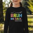 Bruh We Back Paraprofessionals Welcome Back To School Para Graphic Toddler Long Sleeve Tee