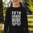 Fifth Grade Dude First Day Back To School Boys Kids Graphic Toddler Long Sleeve Tee Fifth Grade Dude First Day Back To School Boys Kids Graphic Toddler Long Sleeve Tee