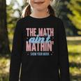 The Math Ain't Mathin' Show Your Work Back To School Graphic Toddler Long Sleeve Tee The Math Ain't Mathin' Show Your Work Back To School Graphic Toddler Long Sleeve Tee
