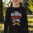 The School Haters Club Student Back To Schools Merch Graphic Toddler Long Sleeve Tee