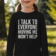 I Talk To Everyone Moving Me Won't Help Back To School Graphic Toddler Long Sleeve Tee I Talk To Everyone Moving Me Won't Help Back To School Graphic Toddler Long Sleeve Tee