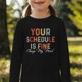'Your Schedule Is Fine' Back To School Headstart Fun Graphic Toddler Long Sleeve Tee