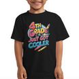 4th Grade Back To School Just Got Cooler Shirt Boys Girls Graphic Kid T-Shirt