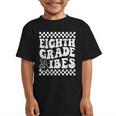8th Eighth Grade Vibes 1st Back To School Checkerboard Crew Graphic Kid T-Shirt 8th Eighth Grade Vibes 1st Back To School Checkerboard Crew Graphic Kid T-Shirt