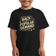 Back By Popular Demand Back To School Graphic Kid T-Shirt Back By Popular Demand Back To School Graphic Kid T-Shirt