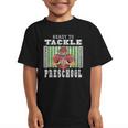 Back To School Ready To Tackle Preschool Football Theme Graphic Kid T-Shirt Back To School Ready To Tackle Preschool Football Theme Graphic Kid T-Shirt