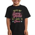 Back To School You'Re Not Going Home School Nurse Graphic Kid T-Shirt