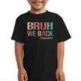 Bruh We Back To School Counselor Vintage Advisor Graphic Kid T-Shirt Bruh We Back To School Counselor Vintage Advisor Graphic Kid T-Shirt