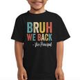 Bruh We Back Vice Principal Retro Vintage Back To School Graphic Kid T-Shirt Bruh We Back Vice Principal Retro Vintage Back To School Graphic Kid T-Shirt