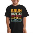 Bruh My First Day Preschool Back To School Preschool Graphic Kid T-Shirt Bruh My First Day Preschool Back To School Preschool Graphic Kid T-Shirt