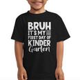 Bruh It's My First Day Of Kindergarten Back To School 2025 Graphic Kid T-Shirt Bruh It's My First Day Of Kindergarten Back To School 2025 Graphic Kid T-Shirt