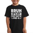 Bruh It's My First Day Of Pre K PreK Back To School Boys Graphic Kid T-Shirt Bruh It's My First Day Of Pre K PreK Back To School Boys Graphic Kid T-Shirt