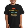 Bruh It's My Last First Day Senior 2026 Back To School Graphic Kid T-Shirt