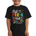 Bye Pre-K Hello Kindergarten Students Pupils Back To School Graphic Kid T-Shirt Bye Pre-K Hello Kindergarten Students Pupils Back To School Graphic Kid T-Shirt