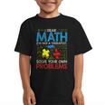 Dear Math Solve Your Own Problems Back To School Graphic Kid T-Shirt Dear Math Solve Your Own Problems Back To School Graphic Kid T-Shirt