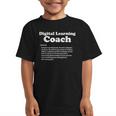 Digital Learning Coach Definition Sarcastic Back To School Graphic Kid T-Shirt Digital Learning Coach Definition Sarcastic Back To School Graphic Kid T-Shirt