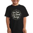 We Can Do Hard Things – Motivational Back To School Inspire Graphic Kid T-Shirt We Can Do Hard Things – Motivational Back To School Inspire Graphic Kid T-Shirt