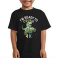 I'm Ready To Crush 4K Dinosaur Back To School 4K Kid Graphic Kid T-Shirt I'm Ready To Crush 4K Dinosaur Back To School 4K Kid Graphic Kid T-Shirt