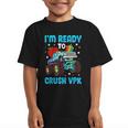 I'm Ready To Crush VPK First Day Of VPK Back To School VPK Graphic Kid T-Shirt I'm Ready To Crush VPK First Day Of VPK Back To School VPK Graphic Kid T-Shirt