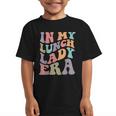 In My Lunch Lady Era Happy First Day Back To School Graphic Kid T-Shirt In My Lunch Lady Era Happy First Day Back To School Graphic Kid T-Shirt