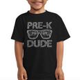 Pre-K Dude Back To School-First Day Of Preschool Girls Boys Graphic Kid T-Shirt Pre-K Dude Back To School-First Day Of Preschool Girls Boys Graphic Kid T-Shirt