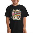 In My Sixth Grade Era Retro 6th Grade Back To School Graphic Kid T-Shirt In My Sixth Grade Era Retro 6th Grade Back To School Graphic Kid T-Shirt