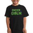 Soccer Goblin Back To School Soccer Player Game Gear Graphic Kid T-Shirt Soccer Goblin Back To School Soccer Player Game Gear Graphic Kid T-Shirt