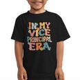 In My Vice Principal Era Groovy Back To School VicePrincipal Graphic Kid T-Shirt In My Vice Principal Era Groovy Back To School VicePrincipal Graphic Kid T-Shirt