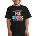 Watch Out Preschool Here I Come Back To School Graphic Kid T-Shirt Watch Out Preschool Here I Come Back To School Graphic Kid T-Shirt