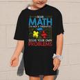 Dear Math Solve Your Own Problems Back To School Graphic Kid T-Shirt Dear Math Solve Your Own Problems Back To School Graphic Kid T-Shirt