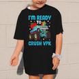 I'm Ready To Crush VPK First Day Of VPK Back To School VPK Graphic Kid T-Shirt I'm Ready To Crush VPK First Day Of VPK Back To School VPK Graphic Kid T-Shirt