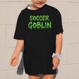 Soccer Goblin Back To School Soccer Player Game Gear Graphic Kid T-Shirt Soccer Goblin Back To School Soccer Player Game Gear Graphic Kid T-Shirt
