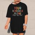 'Your Schedule Is Fine' Back To School Headstart Fun Graphic Kid T-Shirt